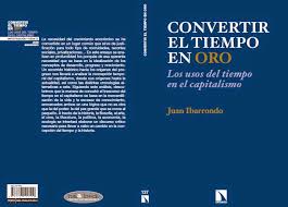 CONVERTIR EL TIEMPO EN ORO, nuevo libro de Juan Ibarrondo