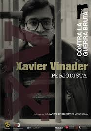 Documental ‘Xavier Vinader, periodista. Contra la guerra sucia’
