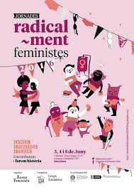 «…O no será»: Radicalment feministes, Barcelona 2016