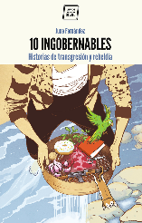 “10 ingobernables” de June Fernández entre las novedades de Louise Michel Liburuak