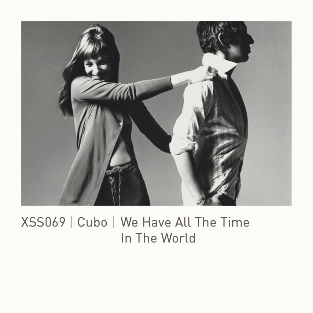 XSS069 | Cubo | We Have All The Time In The World