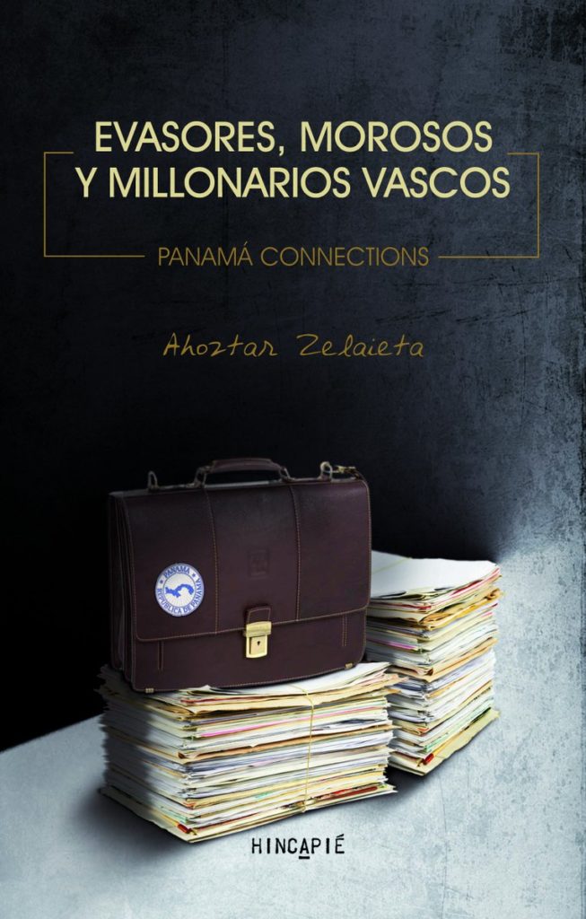 “Evasores, morosos y millonarios vascos. Panamá Connections”, nuevo libro de Ahoztar Zelaieta