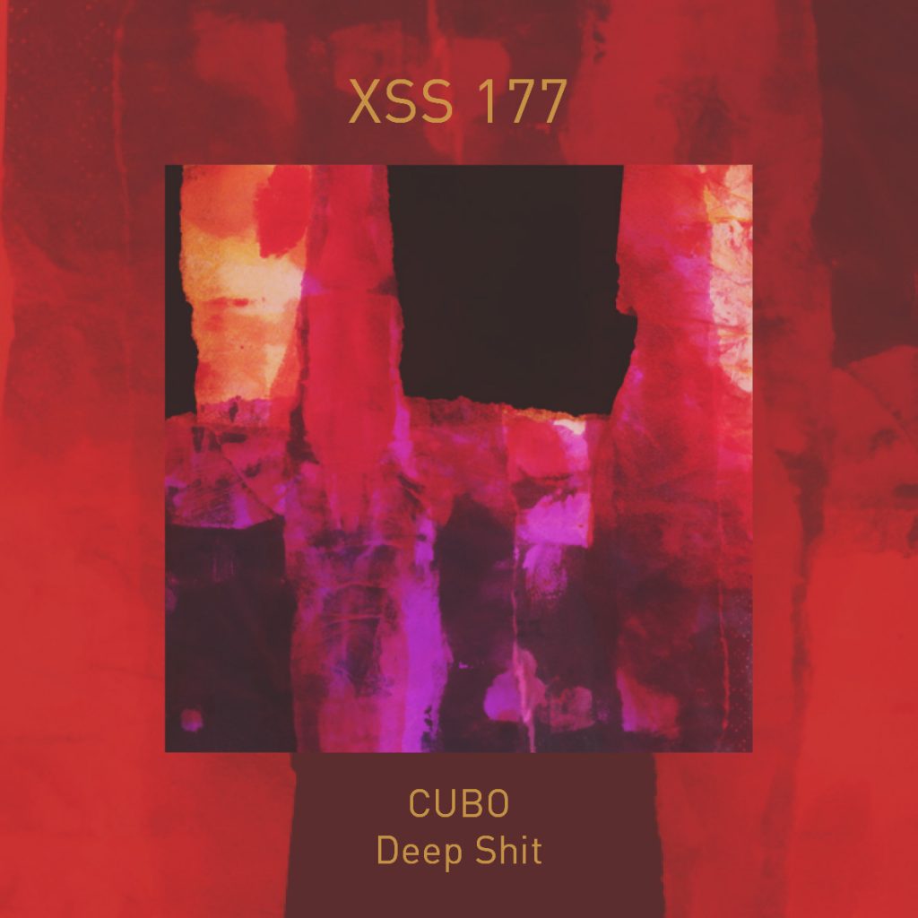 XSS177 | Cubo | Deep Shit