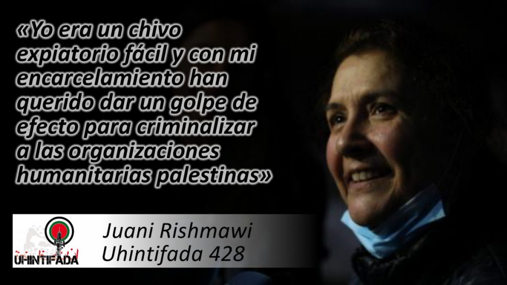 Juani Rishmawi: «Kopla-buruko errazena izan naiz eta nire espetxealdiaz efektu kolpe bat eman nahi izan dute Palestinako erakunde humanitarioak kriminalizatzeko»