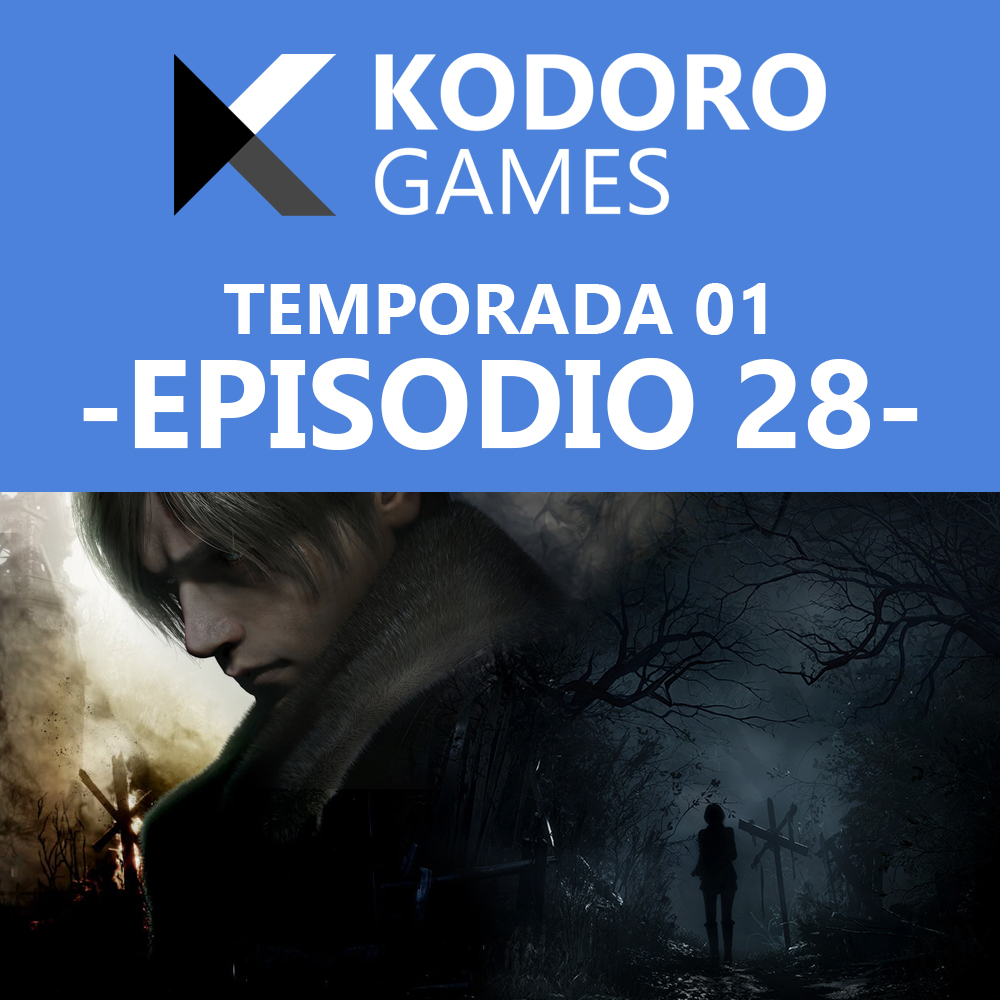 Kodoro Games – 1×28 – Conferencia de Desarrolladores de Juegos y Residente Vil 4