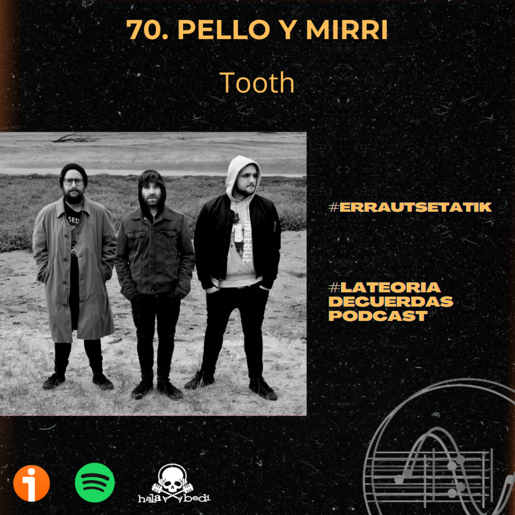 70. Pello y Mirri – Tooth