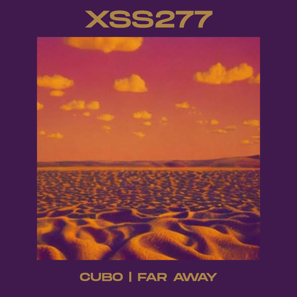XSS277 | Cubo | Far Away