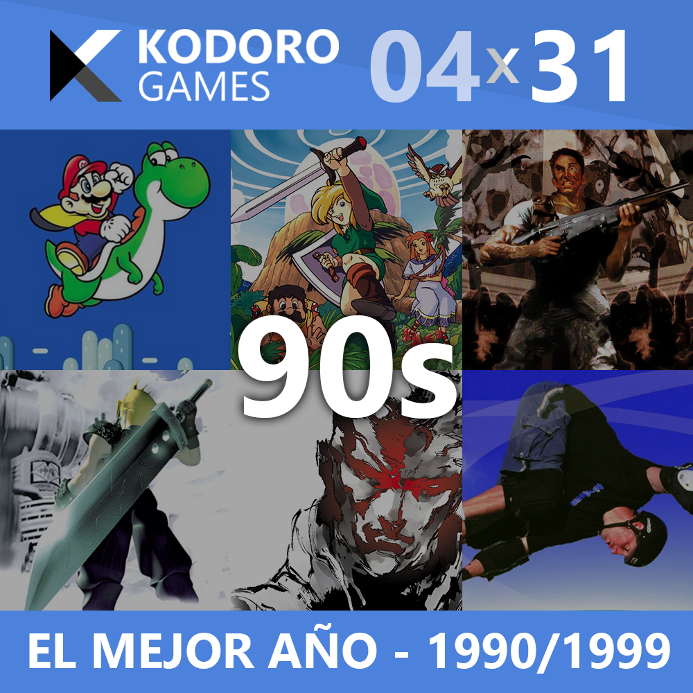 Kodoro Games – 4×31 – El mejor año de los 90
