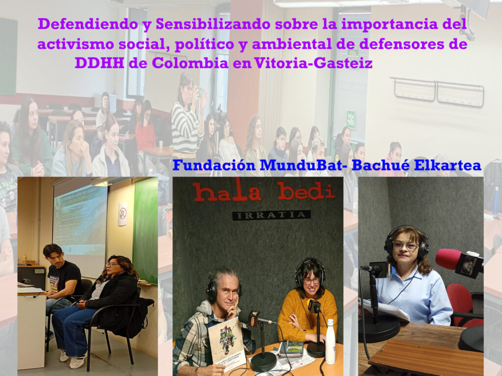 PROYECTO: Defendiendo y Sensibilizando sobre la importancia del activismo social, político y ambiental de defensores de DHs de Colombia en Vitoria-Gasteiz
